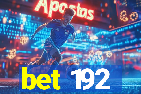 bet 192